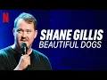 Shane Gillis Beautiful Dogs 2023 Stand Up Comedy Delights Hilarious Humor