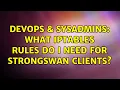 DevOps SysAdmins What iptables rules do I need for strongSwan clients