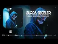 TUĞRUL BEKTAŞ ft. CASHFLOW - Burda Geceler (Enes Çanta Remix) Bornova Nightmare