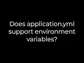 Java Does application yml support environment variables 5solution