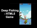 Deep Fishing - HTML5 Game