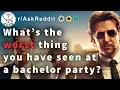 People Reveal Extreme Bachelor Parties Top Posts Reddit Stories