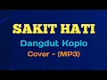Download Lagu SAKIT HATI - Dangdut Koplo - Cover. MP3