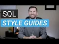 Write better SQL with a Style Guide 3 Things to Consider