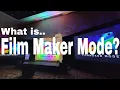 What is FilmMaker Mode