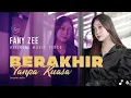 Download Lagu FANY ZEE - BERAKHIR TANPA KUASA [ Official Music Video] @fanyzee