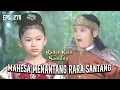 Download Lagu PERTARUNGAN SENGIT! Antara Rara Santang \u0026 Mahesa | RADEN KIAN SANTANG | EPS 278 (1/1)
