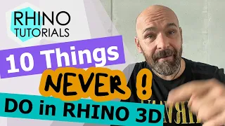 10 Things You Should NEVER Do in Rhino 3D