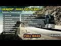 Download Lagu Full Album Dangdut Lawas Full Bass Terbaik | Gasentra Pajampangan | Paling Banyak Dicari