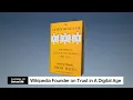 Wikipedia Founder Wales Explores Trust in the Digital Age