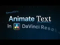 How to Master Text Animation in DaVinci Resolve Full Tutorial