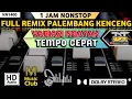 Download Lagu FULL REMIX PALEMBANG KENCENG VARIASI NGAYAK || KDJ Dowii Tewell
