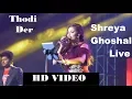 Download Lagu Thodi Der || Shreya Ghoshal live || FULL HD VIDEO  ||  Half Girlfriend || Bangalore