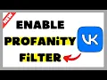 How to Enable the Profanity Filter on VK App 2025 Full Guide