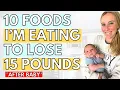 Download Lagu 10 Foods I'm Eating *EVERYDAY* To Lose 15 Pounds [Realistic + Healthy]