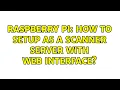 Raspberry Pi How to setup as a scanner server with web interface