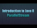 Introduction to Java 8 ParallelStream
