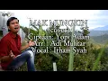 Download Lagu Bang Iham - Mak Mungkin (Cover) || Ciptaan: Yopi Adam