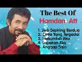 Lagu Hamdan Att - Jwb Sepiring Berdua - Cinta Yang Tergadai - Hukumlah Aku - Anggap Saja