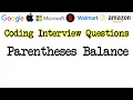 Parentheses Balance Coding Interview Questions
