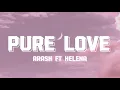 Download Lagu Arash ft Helena - Pure Love (Lyrics)