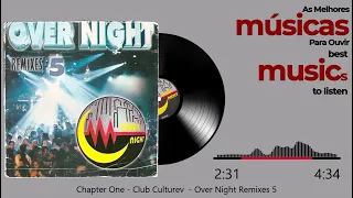 Chapter One - Club Culturev  - Over Night Remixes 5 - 1997