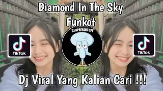 diamond in the sky funkot sound viral tik tok terbaru 2023 yang kalian cari 