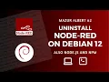 How to uninstall Node-RED on Debian 12 GUI