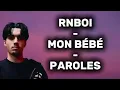 RnBoi Mon bébé paroles