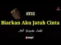 Download Lagu Biarkan Aku Jatuh Cinta - ST12 | HD Karaoke Sakti