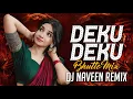 Download Lagu DEKU DEKU FOLK SONG - BENAZIR EDM MIX - DJ NAVEEN REMIX