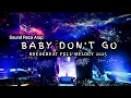 Download Lagu DJ BREAKBEAT BABY DON'T Go SOUND REZA ARAP 2025  | BREAKBEAT FULL MELODY 2025