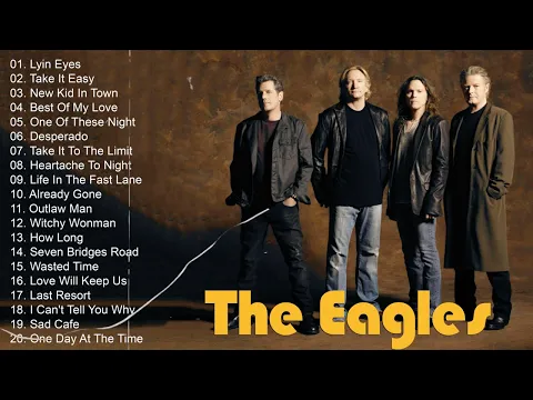 Download MP3 The Eagles Greatest Hits Full Album 2023 | Best Songs Of The Eagles 2023