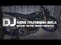 DJ KERE MUNGGAH BALE ( sound tiktok epam estetod )