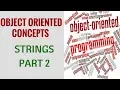 Object Oriented Concepts - Strings Part 2
