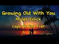Lagu Growing Old With You - Myles Erlick ( Guitar Chords And Lyrics)