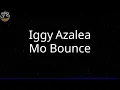 Download Lagu Iggy Azalea - Mo Bounce (Lyrics)