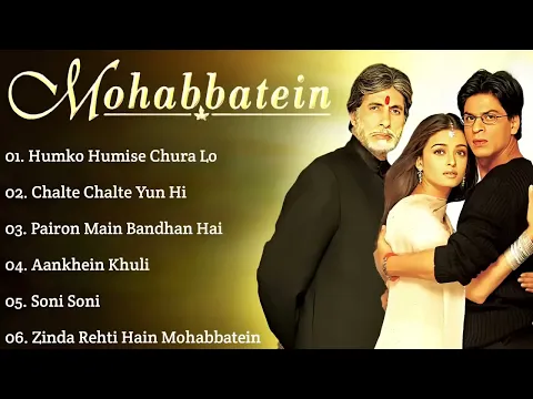 Download MP3 Mohabbatein ❤️ Movie All Songs - Shahrukh Khan - Amitabh Bachchan , Aishwarya Rai And Udit Narayan