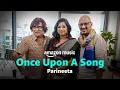 Download Lagu 20 Years Of Parineeta | Once Upon A Song With Shreya Ghoshal, Swanand Kirkire \u0026 Shantanu Moitra