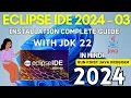 How to Install Eclipse IDE 2024-03 on Windows 11 with JDK 22 2024 in HINDI Eclipse IDE 2024-03