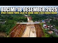 Lagu Tol Bocimi Tahap 3 Terbaru 18 Desember 2025 | Update Terbaru Proyek Jalan Tol Bocimi Tahap 3 Nagrak