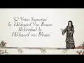O Virtus Sapientiae - Hildegard Von Bingen - (Thank you for 700K!)