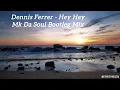Download Lagu Hey Hey (Mk Da Soul Bootleg Mix) Dennis Ferrer