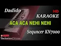 Download Lagu ACA ACA NEHI NEHI - DADIDO || KARAOKE KN7000