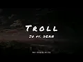 IU - 돌림노래 'Troll' ft. DEAN (Easy Lyrics) [Kor_Eng_Rom]