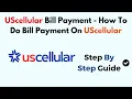 UScellular Bill Payment - How To Do Bill Payment On UScellular