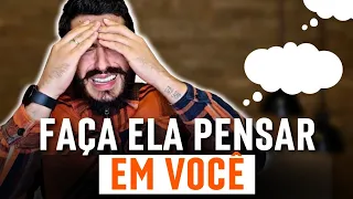 Faça ela pensar em você durante o contato zero!