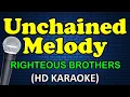 UNCHAINED MELODY - Righteous Brothers (HD Karaoke)