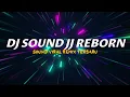 Download Lagu DJ SOUND JJ REBORN DUTCHGANG MENGKANE VIRAL TIKTOK 2023 JEDAG JEDUG FULL BASS TERBARU