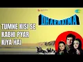 Tumne Kisi Se Kabhi Pyar Kiya Hai - Jhankar Beats - Kanchan, Mukesh, DJ Harshit Shah & DJ MHD IND